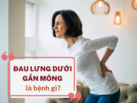 Bị đau lưng dưới gần mông ở nữ giới là bệnh gì?